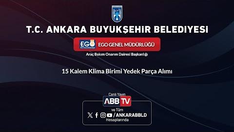 EGO GENEL MÜDÜRLÜĞÜ - 15 Kalem Klima Birimi Yedek Parça Alımı