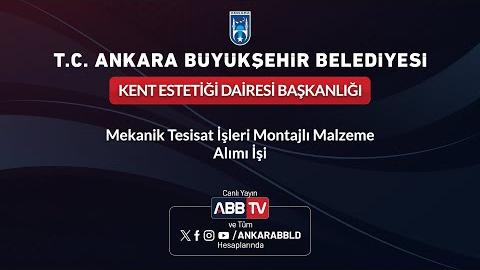 KENT ESTETİĞİ DAİRESİ BAŞKANLIĞI - Mekanik Tesisat İşleri Montajlı Malzeme Alımı İşi