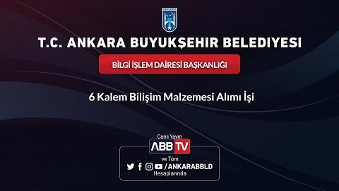 BİLGİ İŞLEM DAİRESİ BAŞKANLIĞI - 6 Kalem Bilişim Malzemesi Alımı İşi