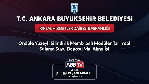 KIRSAL HİZMETLER DAİRESİ BAŞKANLIĞI - Ondüle Yüzeyli Silindirik Membranlı Modüler Tarımsal Sulama Suyu Deposu Mal Alımı İşi