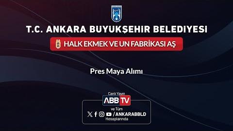 HALK EKMEK ve UN FABRİKSI AŞ - Pres Maya Alımı