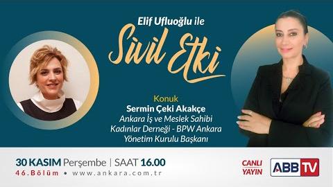 Elif Ufluoğlu ile Sivil Etki 46. Bölüm - Sermin Çeki Akakçe