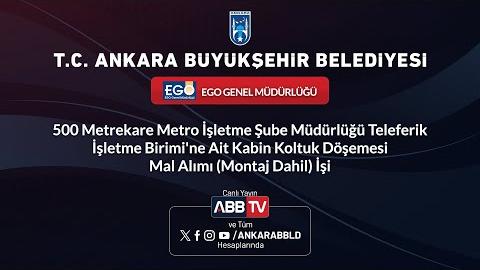 EGO - 500 Metrekare Teleferik İşletme Birimi'ne Kabin Koltuk Döşemesi Mal Alımı (Montaj Dahil) İşi