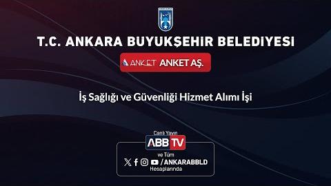 ANKET AŞ - İş Sağlığı ve Güvenliği Hizmet Alımı İşi