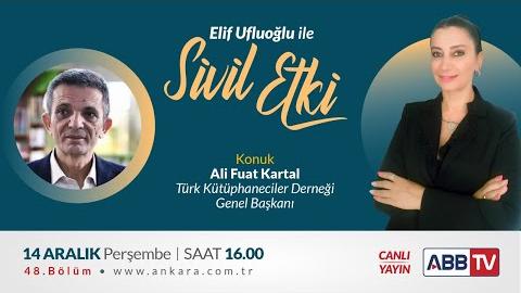 Elif Ufluoğlu ile Sivil Etki 48.Bölüm - Ali Fuat KARTAL