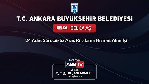 BELKA AŞ - 24 Adet Sürücüsüz Araç Kiralama Hizmet Alım İşi