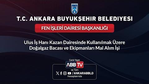 FEN İŞLERİ DAİRESİ BAŞKANLIĞI - Ulus İş Hanı Kazan Dairesinde Kullanılmak Üzere Doğalgaz Bacası ve Ekipmanları Mal Alım İşi