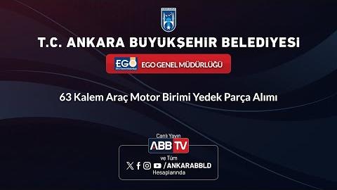 EGO GENEL MÜDÜRLÜĞÜ - 63 Kalem Araç Motor Birimi Yedek Parça Alımı