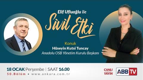 Elif Ufluoğlu ile Sivil Etki 50. Bölüm -  Hüseyin Kutsi Tuncay