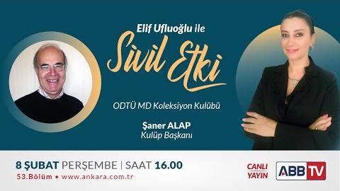 Elif Ufluoğlu ile Sivil Etki 53. Bölüm -  Şaner Alap