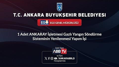 EGO - 1 Adet ANKARAY İşletmesi Gazlı Yangın Söndürme Sisteminin Yenilenmesi Yapım İşi