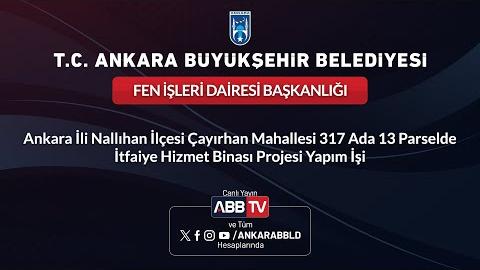 FEN İŞLERİ DAİRESİ BAŞKANLIĞI - Ankara İli, Nallıhan İlçesi Çayırhan Mahallesi, 317 Ada 13 Parselde İtfaiye Hizmet Binası Projesi Yapım İşi