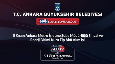 EGO GENEL MÜDÜRLÜĞÜ - 5 Kısım Ankara Metro İşletme Şube Müdürlüğü Sinyal ve Enerji Birimi Kuru Tip Akü Alım İşi
