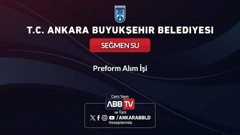 SEĞMEN SU AS - Preform Alım İşi