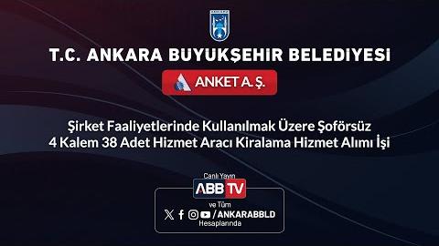 ANKET AŞ - Şoförsüz 4 Kalem 38 Adet Hizmet Aracı Kiralama Hizmet Alım İşi         -