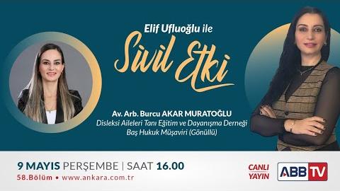 Elif Ufluoğlu ile Sivil Etki 58. Bölüm - Av. Arb. Burcu Akar Muratoğlu