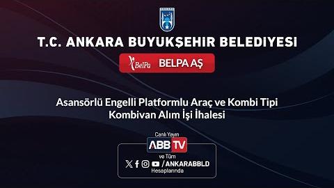 BELPA AŞ - Asansörlü Engelli Platformlu Araç ve Kombi Tipi Kombivan Alım İşi İhalesi