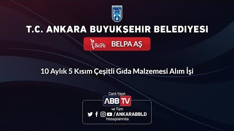 BELPA AŞ - 10 Aylık 5 Kısım Çeşitli Gıda Malzemesi Alım İşi