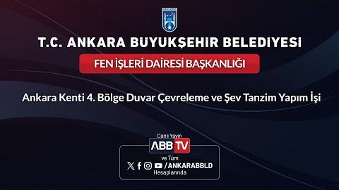FEN İŞLERİ DAİRESİ BAŞKANLIĞI - Ankara Kenti 4. Bölge Duvar Çevreleme ve Şev Tanzim Yapım İşi