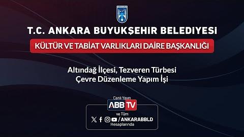 KÜLTÜR VE TABİAT VARLIKLARI DAİRESİ BAŞKANLIĞI - Altındağ İlçesi, Tezveren Türbesi Çevre Düzenleme Yapım İşi