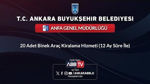 ANFA GENEL MÜDÜRLÜĞÜ - 20 Adet Binek Araç Kiralama Hizmeti(12 Ay Süre İle)
