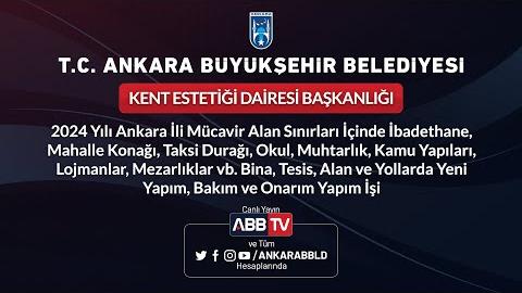 KENT ESTETİĞİ DAİRESİ BAŞKANLIĞI-2024 Yılı Ankara İli Mücavir Alan Sınırları İçinde İbadethane, Mahalle Konağı, Taksi Durağı, Okul, Muhtarlık, Kamu Yapıları, Lojmanlar, Mezarlık vb. Bina, Tesis Alan ve Yollarda Yeni Yapım, Bakım ve Onarım Yapım İşi