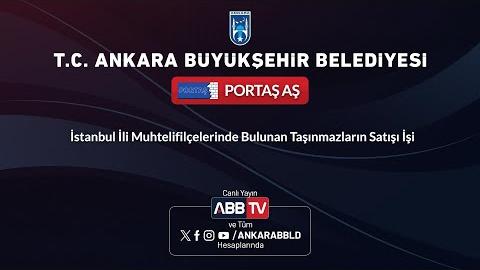 PORTAŞ AŞ - İstanbul İli Muhtelif İlçelerde Bulunan Taşınmazların Satışı İşi