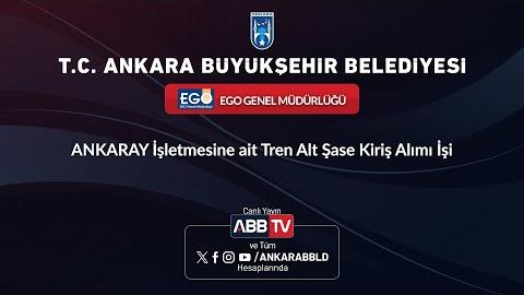 EGO - ANKARAY İşletmesine ait Tren Alt Şase Kiriş Alımı İşi
