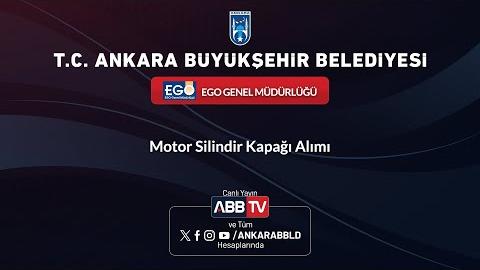 EGO GENEL MÜDÜRLÜĞÜ - Motor Silindir Kapağı Alımı