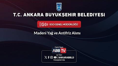 EGO GENEL MÜDÜRLÜĞÜ - Madeni Yağ ve Antifiriz Alımı
