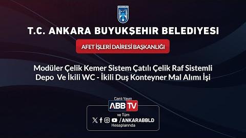 AFET İŞLERİ DAİRESİ BAŞKANLIĞI - Modüler Çelik Kemer Sistem Çatılı Çelik Raf Sistemli Depo ve İkili WC -İkili Duş Konteyner Mal Alımı İşi