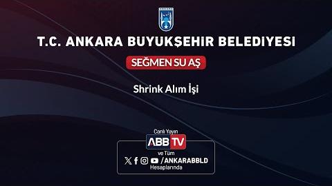 SEĞMEN SU AŞ - Shrink Alım İşi