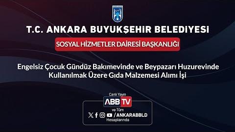SOSYAL HİZMETLER DAİRESİ BAŞKANLIĞI - Gıda Malzemesi Alımı İşi