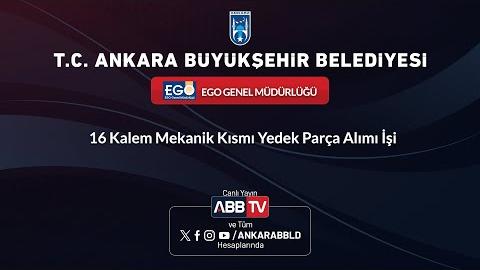 EGO GENEL MÜDÜRLÜĞÜ - 16 Kalem Mekanik Kısmı Yedek Parça Alımı İşi