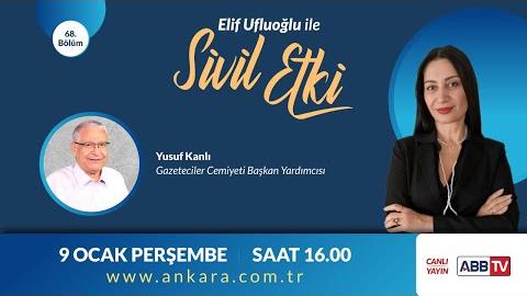 Elif Ufluoğlu ile Sivil Etki 68.Bölüm - Yusuf Kanlı