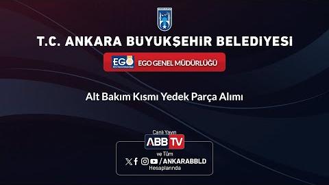 EGO GENEL MÜDÜRLÜĞÜ - Alt Bakım Kısmı Yedek Parça Alımı