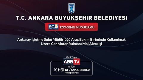 EGO GENEL MÜDÜRLÜĞÜ - Ankaray İşletme Şube Müdürlüğü Araç Bakım Biriminde Kullanılmak Üzere Cer Motor Rulmanı Mal Alımı İşi