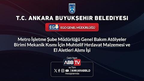 EGO GENEL MÜDÜRLÜĞÜ - Metro İşletme Şube Müdürlüğü Genel Bakım Atölyeler Birimi Mekanik Kısmı İçin Muhtelif Hırdavat Malzemesi ve El Aletleri Alımı İşi