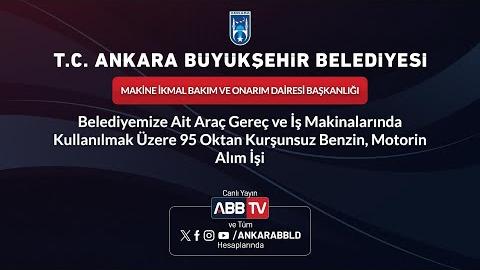 MAKİNE İKMAL BAKIM VE ONARIM DAİRESİ BAŞKANLIĞI - Belediyemize Ait Araç Gereç ve İş Makinalarında Kullanılmak Üzere 95 Oktan Kurşunsuz Benzin, Motorin Alım İşi