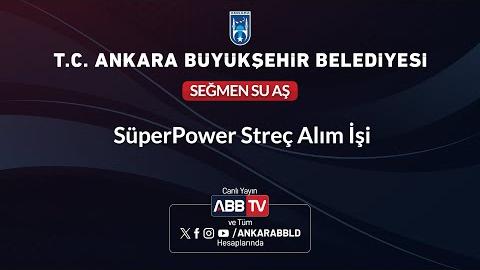 SEĞMEN SU AŞ - SüperPower Streç Alım İşi