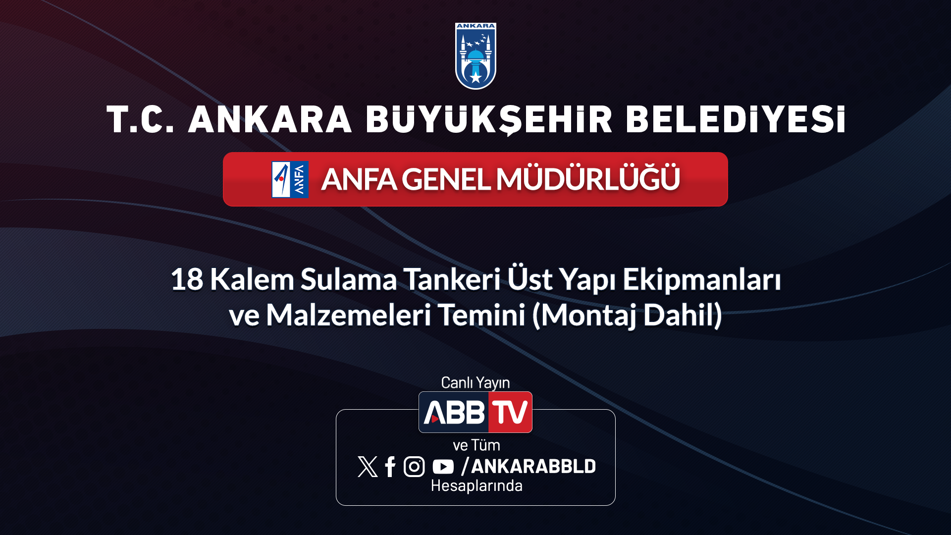 ANFA GENEL MÜDÜRLÜĞÜ - 18 Kalem Sulama Tankeri Üst Yapı Ekipmanları ve Malzemeleri Temini (Montaj Dahil)