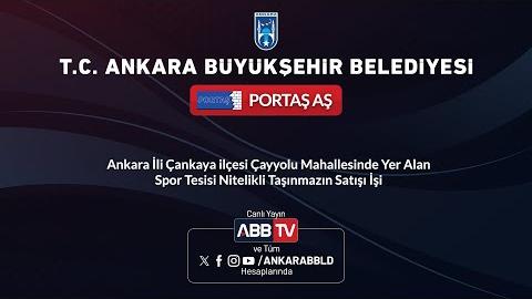 PORTAŞ AŞ - Ankara İli Çankaya İlçesi Çayyolu Mahallesinde Yer Alan Spor Tesisi Nitelikli Taşınmazın Satış İşi