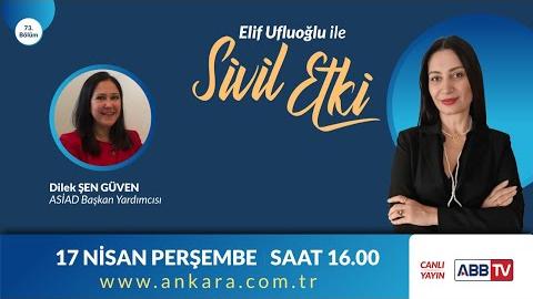 Elif Ufluoğlu ile Sivil Etki 73.Bölüm - Dilek ŞEN GÜVEN