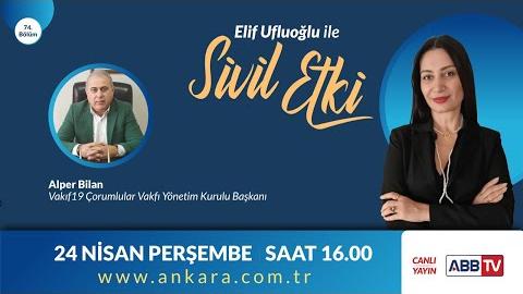 Elif Ufluoğlu ile Sivil Etki 73.Bölüm - Alper BİLAN