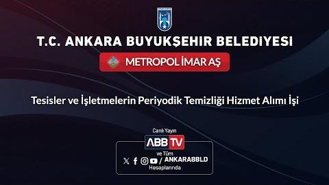 METROPOL İMAR AŞ - Tesisler ve İşletmelerin Periyodik Temizliği Hizmet Alımı İşi
