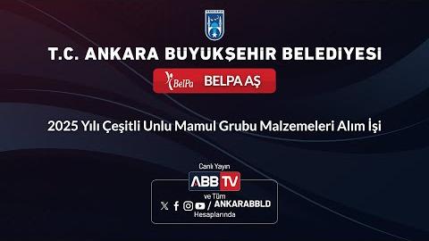 BELPA AŞ - 2025 Yılı Çeşitli Unlu Mamul Grubu Malzemeleri Alım İşi