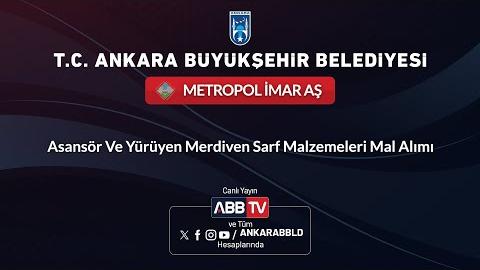METROPOL İMAR AŞ - Asansör ve Yürüyen Merdiven Sarf Malzemeleri Mal Alımı