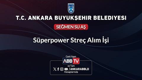 SEĞMEN SU AŞ - Süperpower Streç Alım İşi