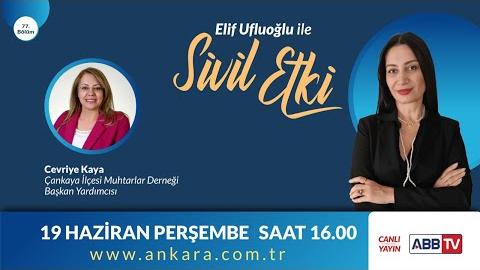 Elif Ufluoğlu ile Sivil Etki 77.Bölüm - Cevriye KAYA