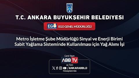 EGO - Sinyal ve Enerji Birimi Sabit Yağlama Sisteminde Kullanılması İçin Yağ  Alımı İşi